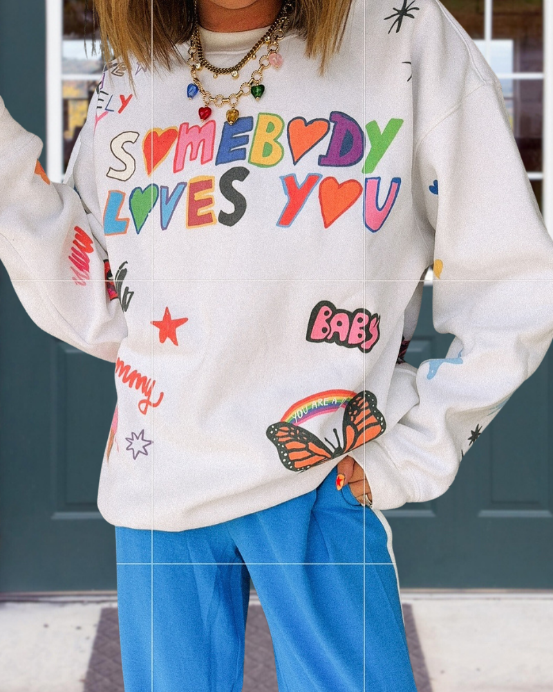 Somebody Loves You Sweatshirt